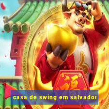 casa de swing em salvador